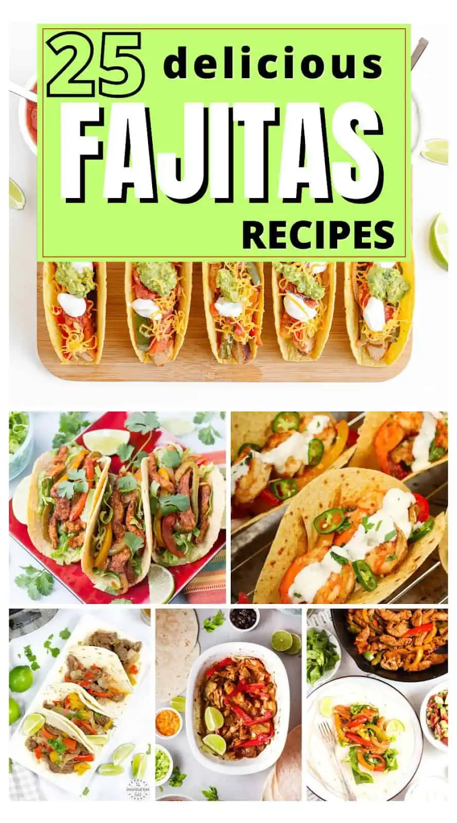 Easy fajitas recipes with different toppings.