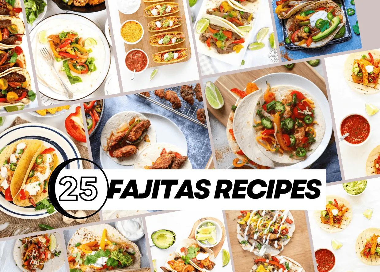 Fajita recipes with different toppings.